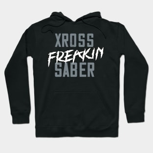 Xross Freakin' Saber Hoodie